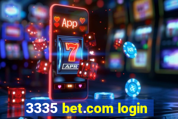 3335 bet.com login